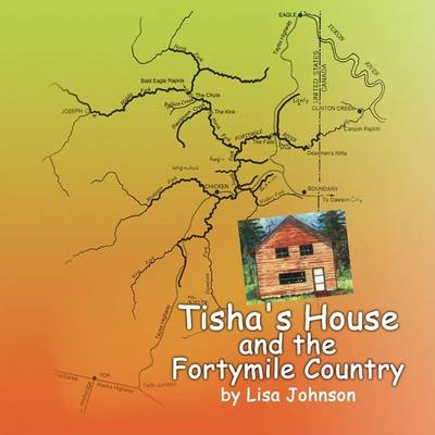 Book cover for Tisha's House and the Fortymile Country