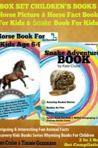 Cover of Box Set Children's Books: Horse Picture & Horse Fact Book for Kids & Snake Book for Kids: 2 in 1 Box Set: Intriguing & Interesting Fun Animal Facts - Discovery Kids Books & Rhyming Books for Children