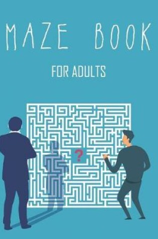 Cover of Maze Book for Adults