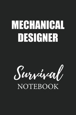 Book cover for Mechanical Designer Survival Notebook