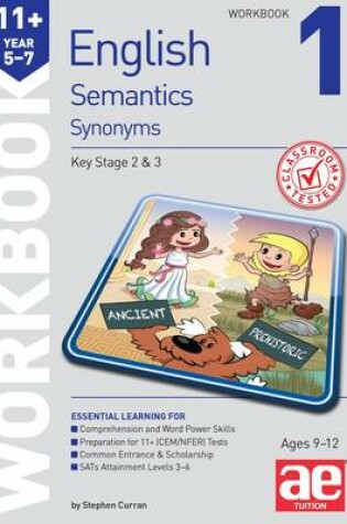 Cover of 11+ Semantics Workbook 1 - Synonyms