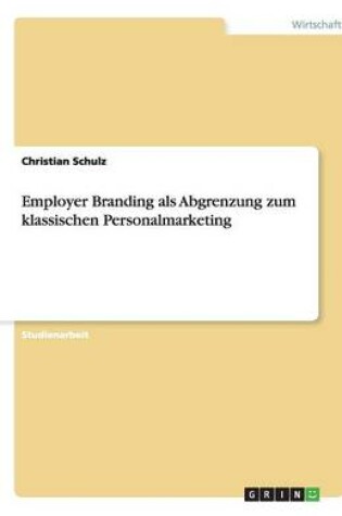 Cover of Employer Branding als Abgrenzung zum klassischen Personalmarketing