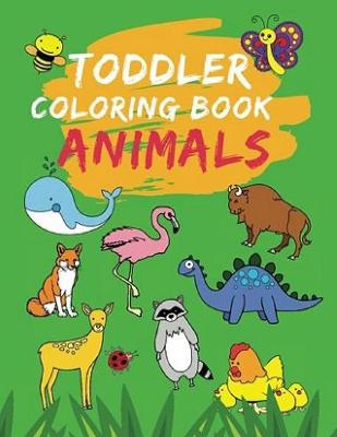 Book cover for Toddler Animal Coloring Book