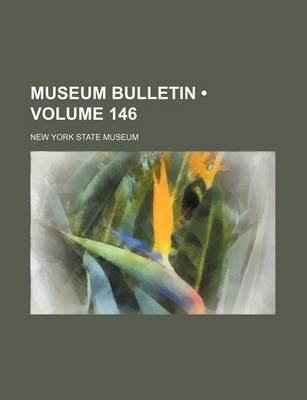 Book cover for Museum Bulletin (Volume 146 )