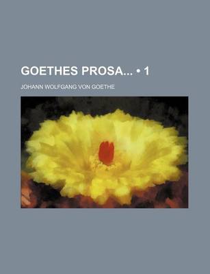 Book cover for Goethes Prosa (1)