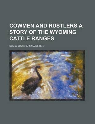 Book cover for Cowmen and Rustlers a Story of the Wyoming Cattle Ranges