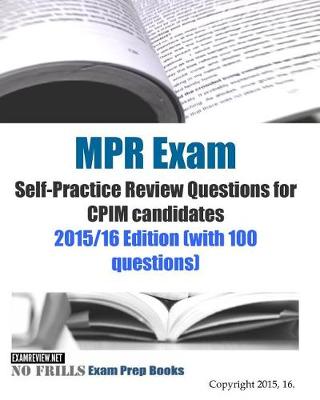 Book cover for MPR Exam Self-Practice Review Questions for CPIM candidates 2015/16 Edition