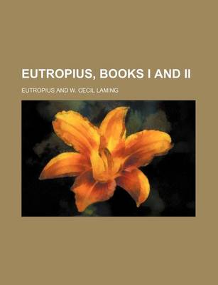 Book cover for Eutropius, Books I and II