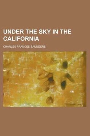 Cover of Under the Sky in the California