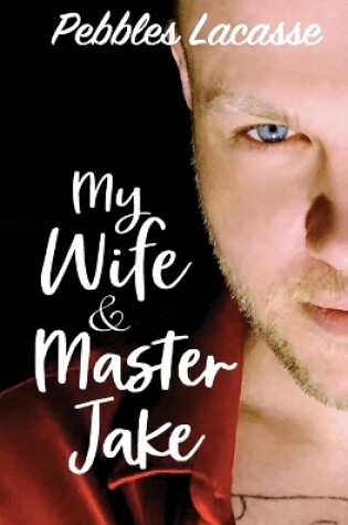 Cover of My Wife and Master Jake