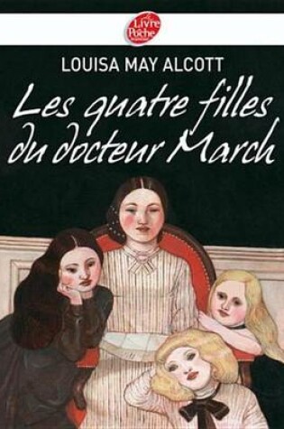 Cover of Les Quatre Filles Du Docteur March - Texte Integral