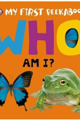 Cover of My First Peekaboo: Who Am I?