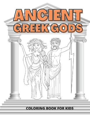 Book cover for Ancient Greek Gods Coloring Book for Kids