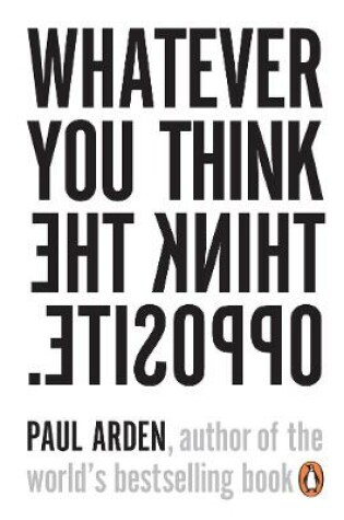 Cover of Whatever You Think, Think the Opposite