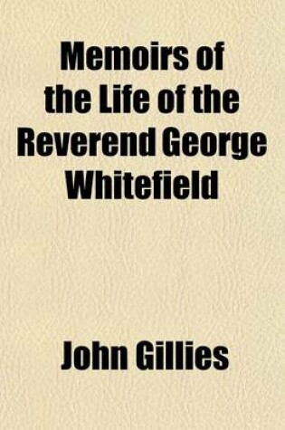 Cover of Memoirs of the Life of the Reverend George Whitefield