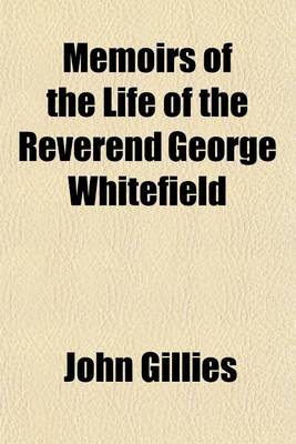 Book cover for Memoirs of the Life of the Reverend George Whitefield