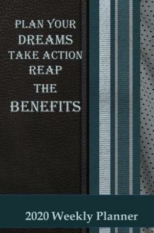 Cover of Plan Your Dreams Take Action Reap the Benefits