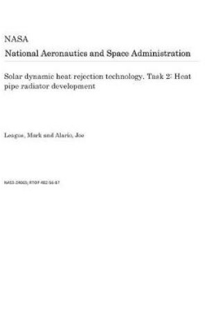 Cover of Solar Dynamic Heat Rejection Technology. Task 2