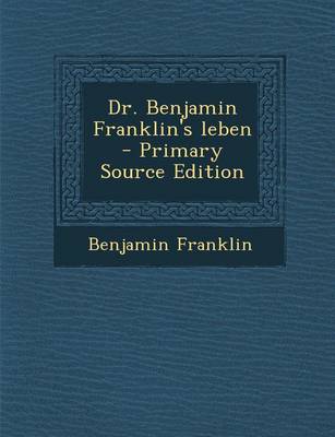 Book cover for Dr. Benjamin Franklin's Leben