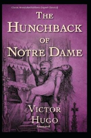 Cover of The Hunchback of Notre Dame Classic Annotated Editions (Signet Classics)