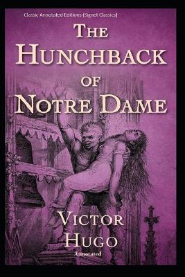 Book cover for The Hunchback of Notre Dame Classic Annotated Editions (Signet Classics)