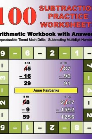 Cover of 100 Subtraction Practice Worksheets Arithmetic Workbook with Answers