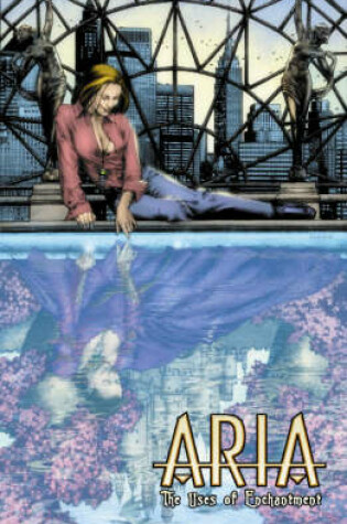 Cover of Aria Volume 3: The Uses Of Enchantment