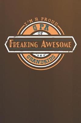 Book cover for I'm A Proud G-Pa Of Freaking Awesome Grandkids