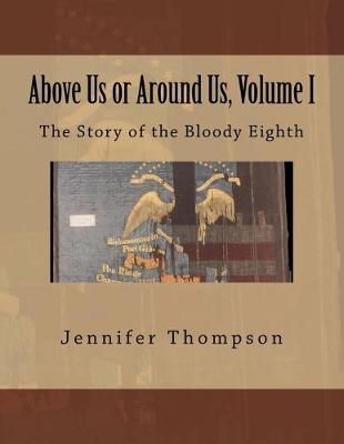 Cover of Above Us or Around Us, Volume I