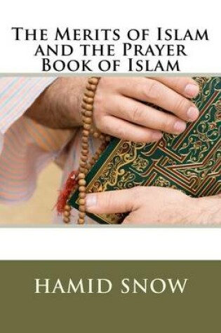 Cover of The Merits of Islam and the Prayer Book of Islam