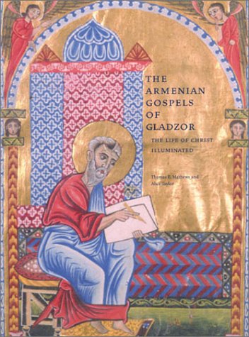 Cover of The Armenian Gospels of Gladzor – The Life of Christ Illuminated