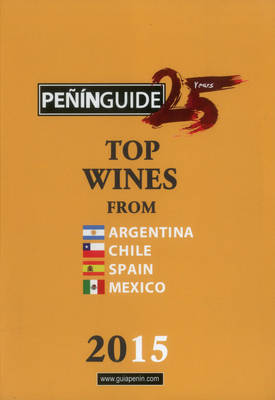 Cover of Penin Guide Top Wines from Argentina, Chile, Spain and Mexico
