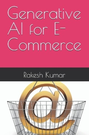 Cover of Generative AI for E-Commerce