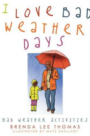 Cover of I Love Bad Weather Days