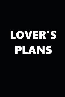 Book cover for 2020 Daily Planner Lover's Plans Black White 388 Pages