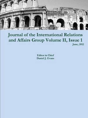 Book cover for Journal of the International Relations and Affairs Group, Volume II, Issue 1