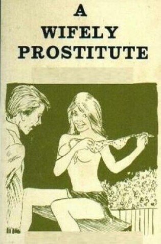 Cover of A Wifely Prostitute - Erotic Novel