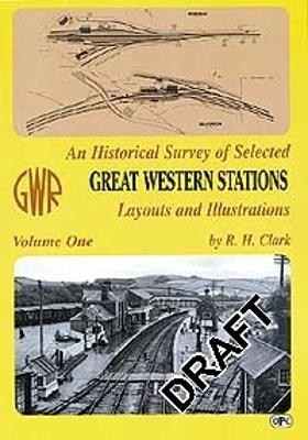 Book cover for An Historical Survey Of Selected Great Western Stations Volume One