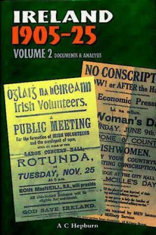 Cover of Ireland, 1905-25: Documents and Analysis v. 2