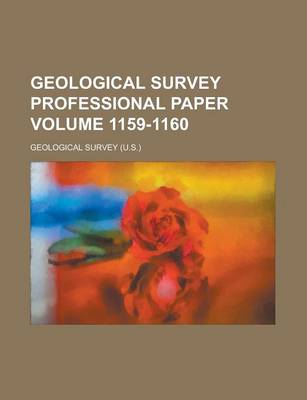 Book cover for Geological Survey Professional Paper Volume 1159-1160