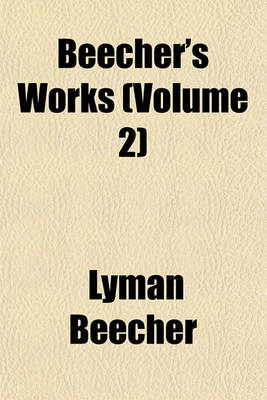 Book cover for Beecher's Works (Volume 2)