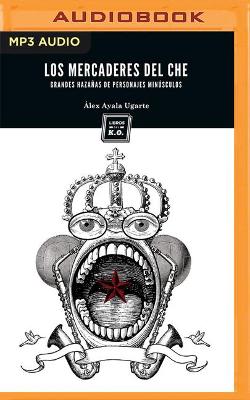 Book cover for Los Mercaderes del Che (Narraci�n En Castellano)