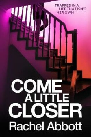 Cover of Come a Little Closer