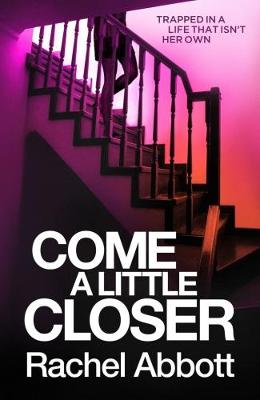 Book cover for Come a Little Closer