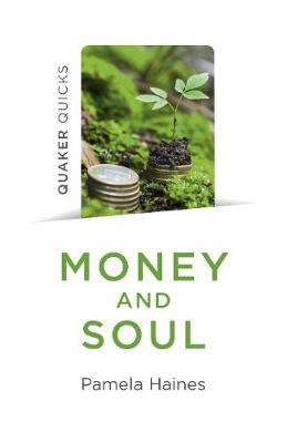 Book cover for Quaker Quicks - Money and Soul