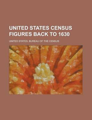 Book cover for United States Census Figures Back to 1630