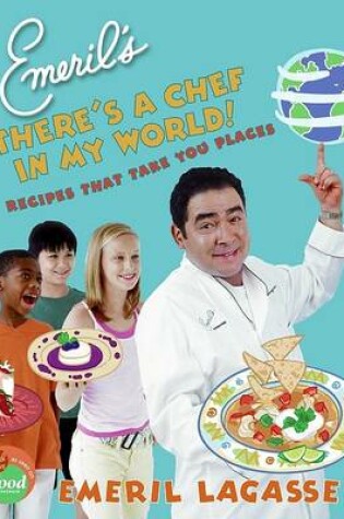 Cover of Emeril's There's a Chef in My World!