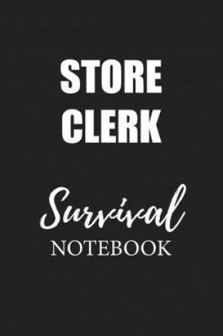 Cover of Store Clerk Survival Notebook