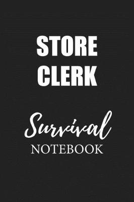 Book cover for Store Clerk Survival Notebook