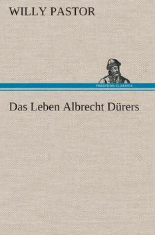 Cover of Das Leben Albrecht Dürers